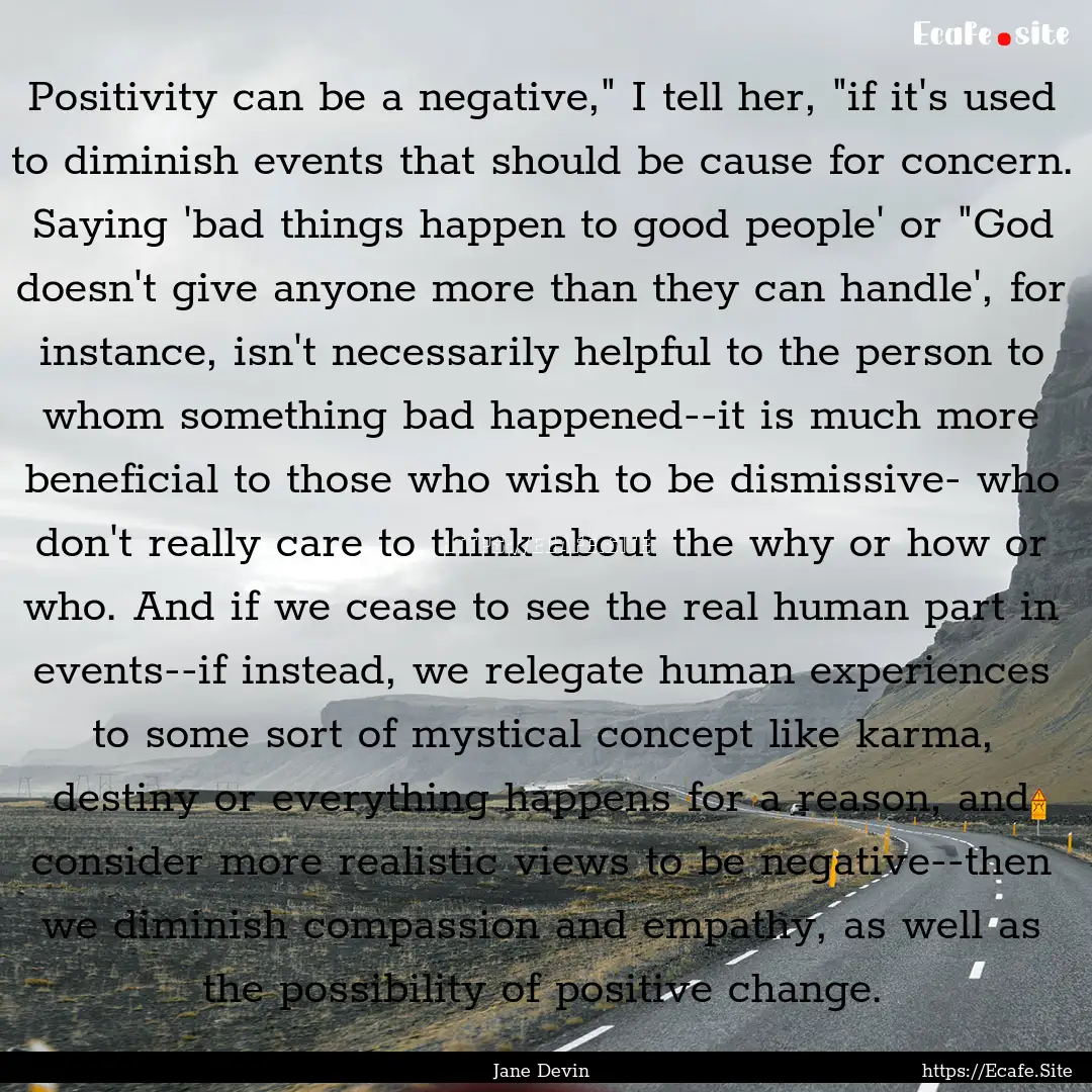 Positivity can be a negative,