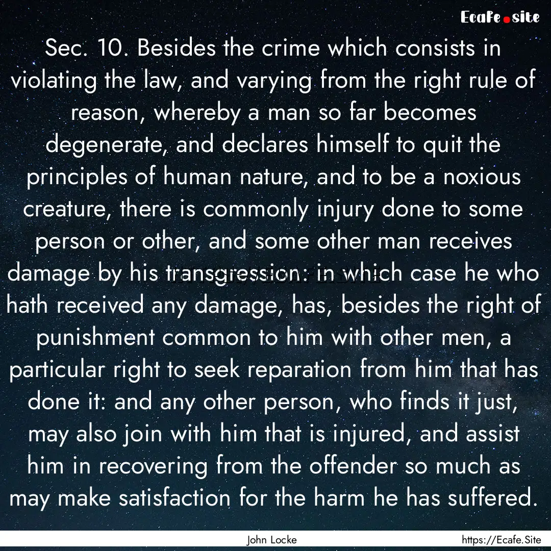 Sec. 10. Besides the crime which consists.... : Quote by John Locke