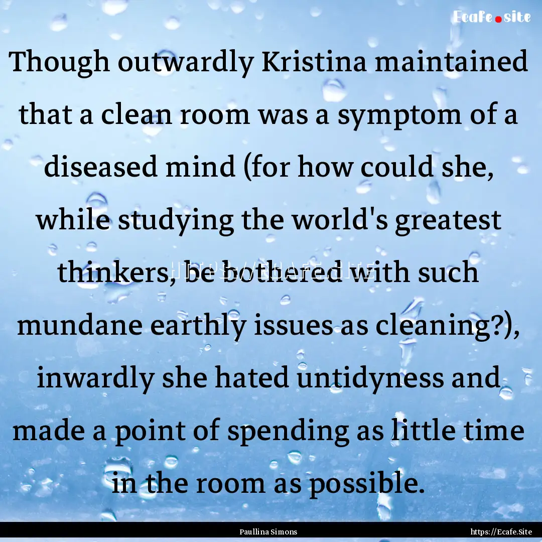 Though outwardly Kristina maintained that.... : Quote by Paullina Simons