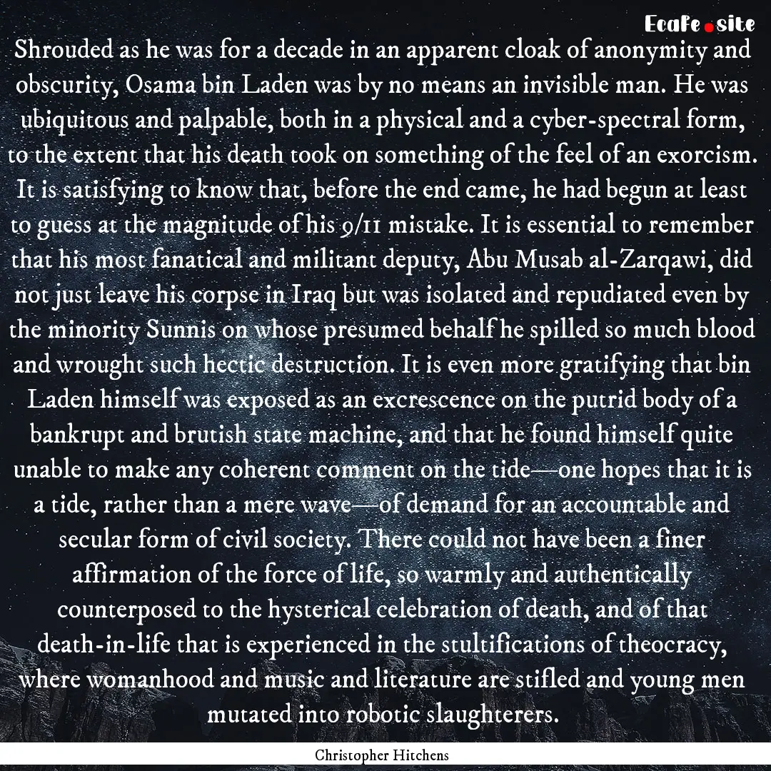 Shrouded as he was for a decade in an apparent.... : Quote by Christopher Hitchens