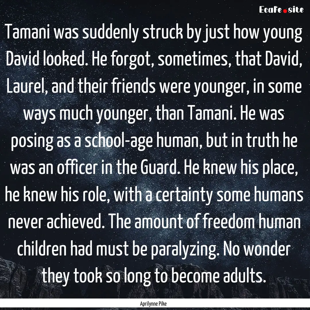 Tamani was suddenly struck by just how young.... : Quote by Aprilynne Pike