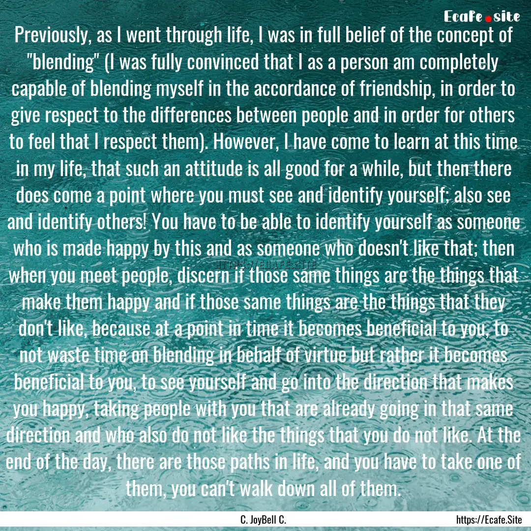 Previously, as I went through life, I was.... : Quote by C. JoyBell C.