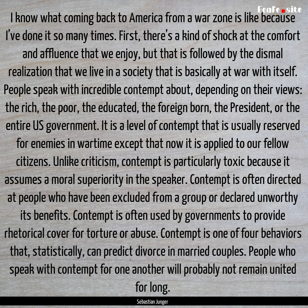 I know what coming back to America from a.... : Quote by Sebastian Junger