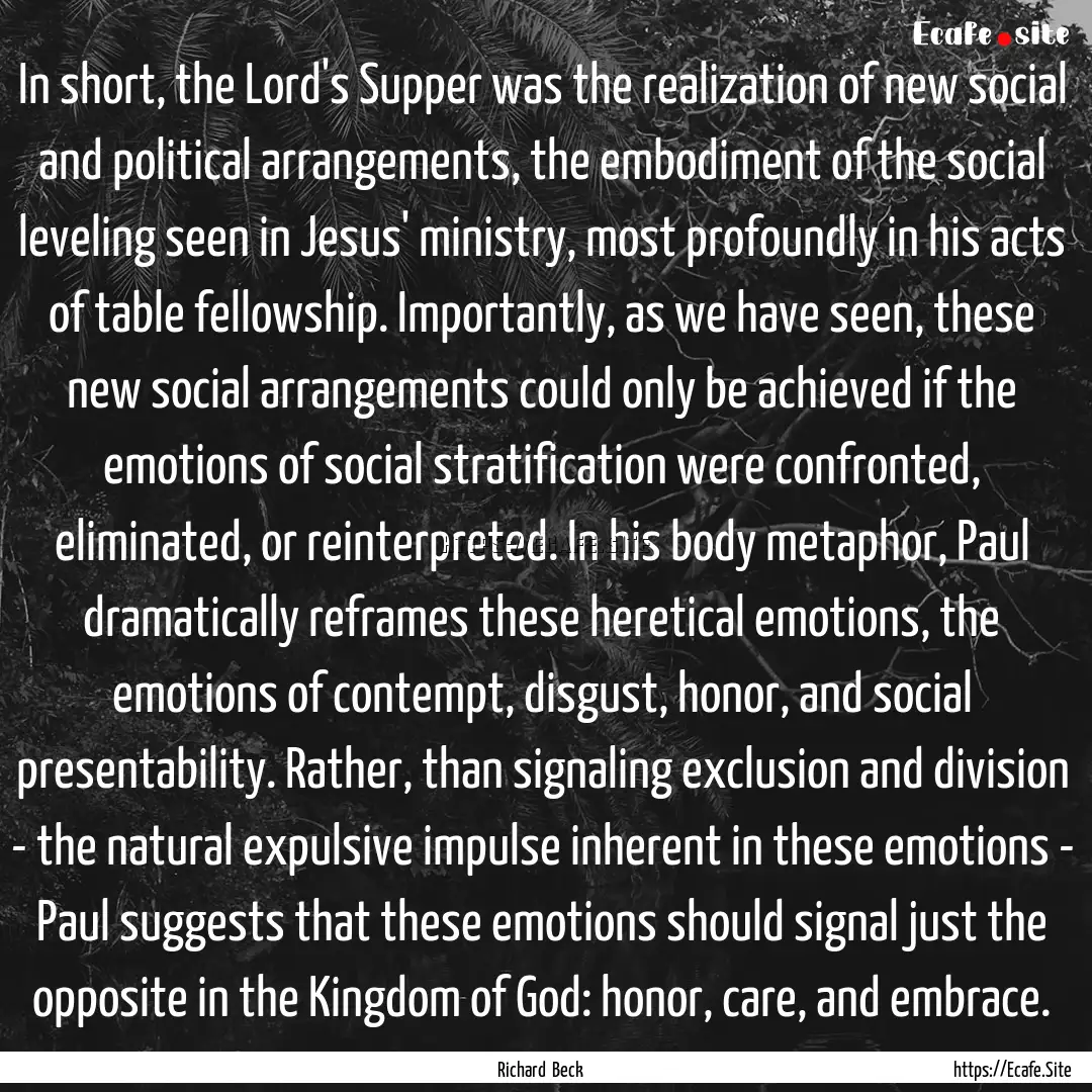 In short, the Lord's Supper was the realization.... : Quote by Richard Beck