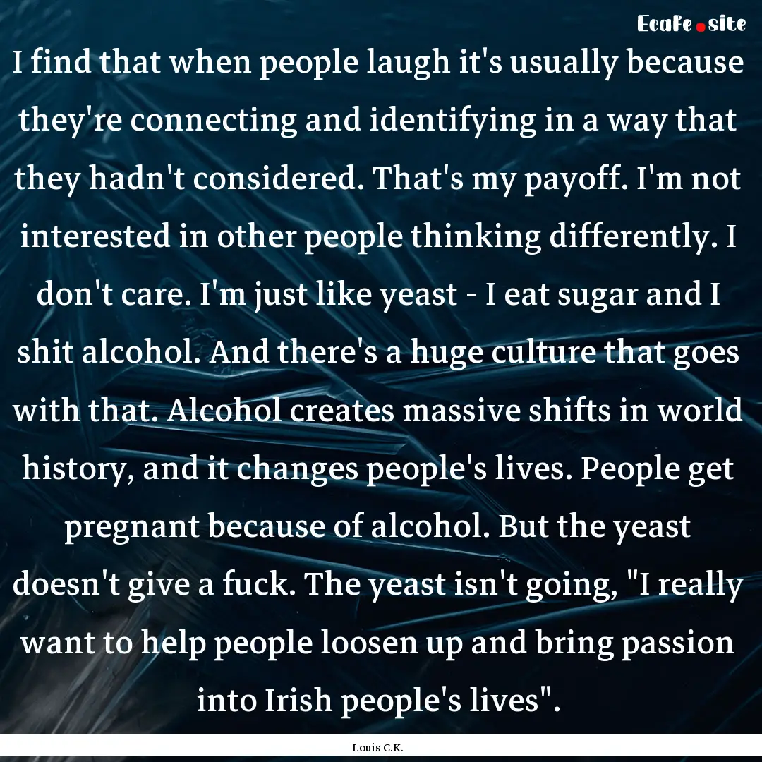 I find that when people laugh it's usually.... : Quote by Louis C.K.