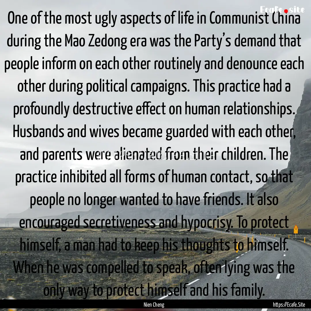 One of the most ugly aspects of life in Communist.... : Quote by Nien Cheng