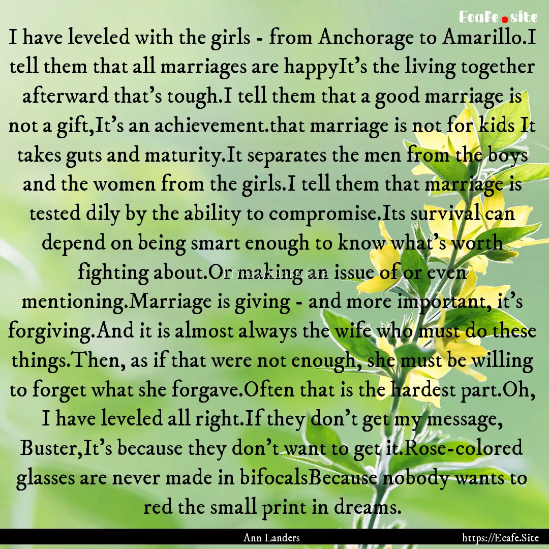 I have leveled with the girls - from Anchorage.... : Quote by Ann Landers