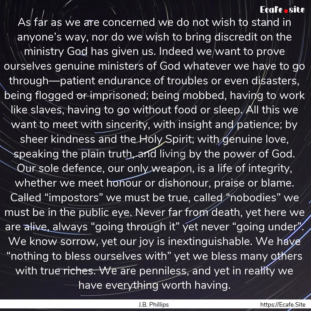 As far as we are concerned we do not wish.... : Quote by J.B. Phillips