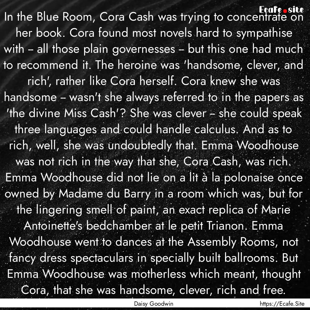 In the Blue Room, Cora Cash was trying to.... : Quote by Daisy Goodwin