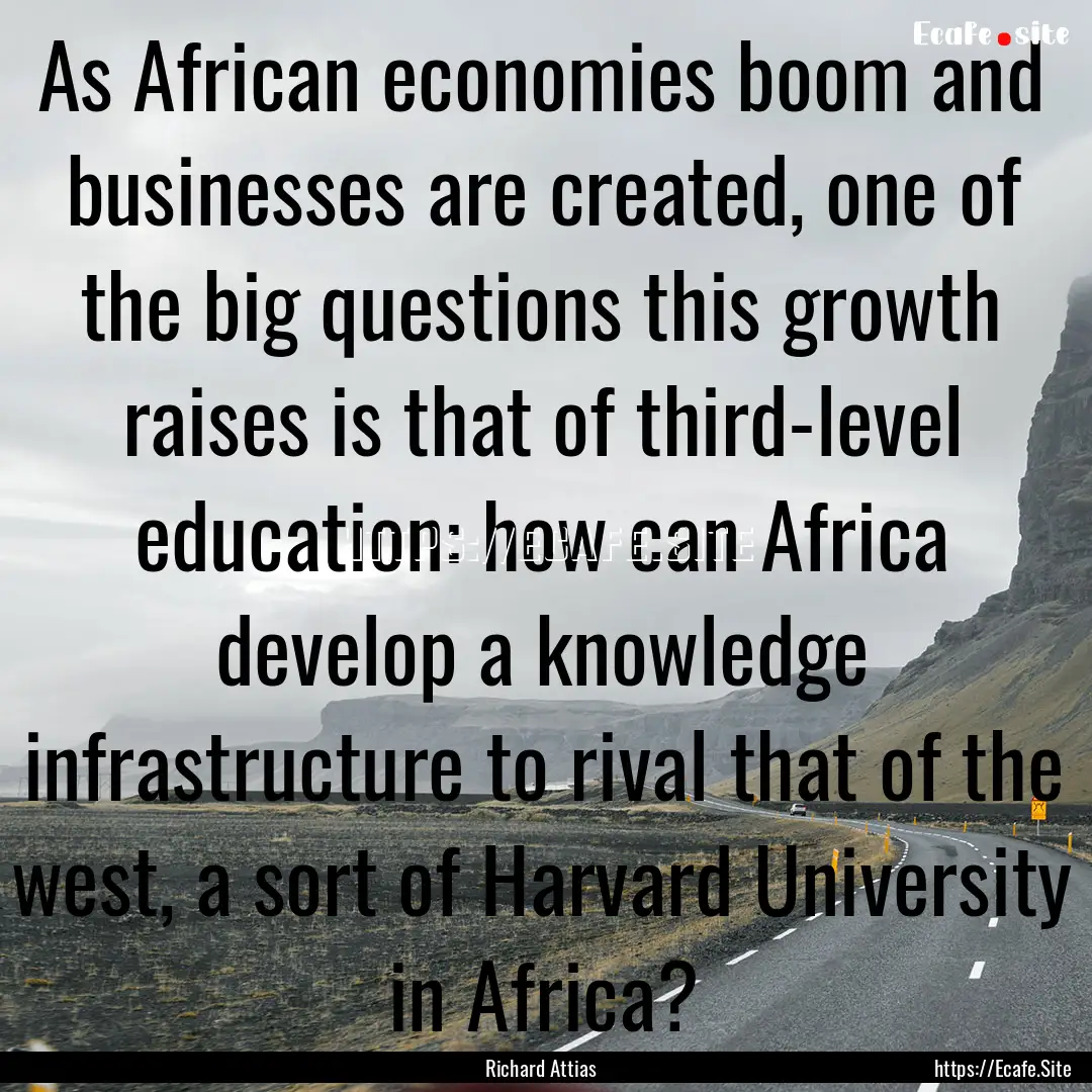 As African economies boom and businesses.... : Quote by Richard Attias