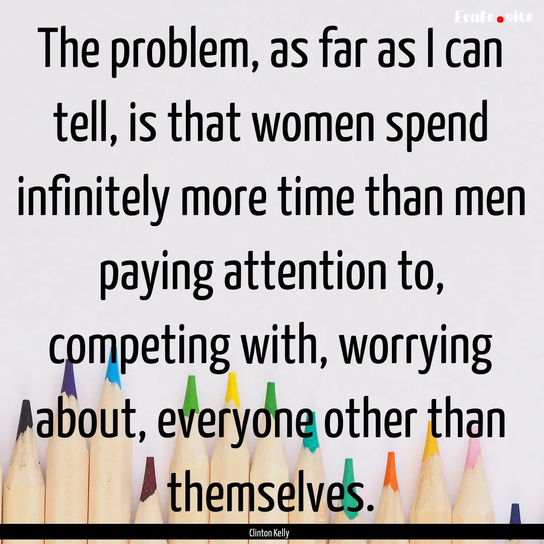 The problem, as far as I can tell, is that.... : Quote by Clinton Kelly