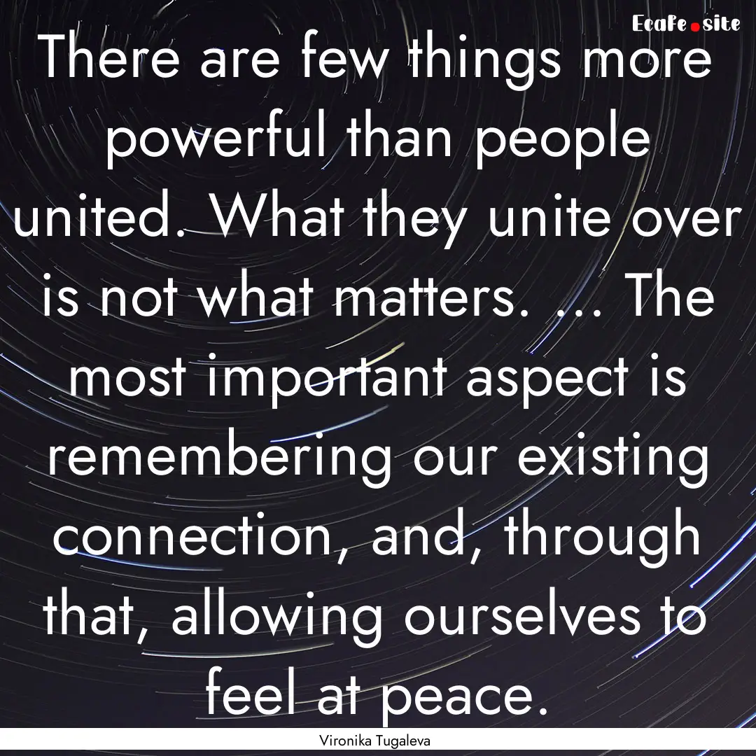 There are few things more powerful than people.... : Quote by Vironika Tugaleva