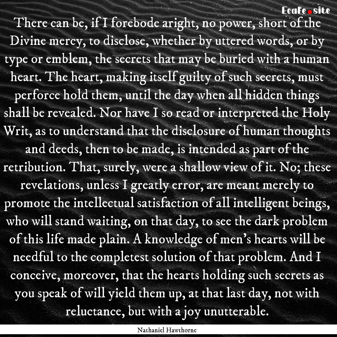 There can be, if I forebode aright, no power,.... : Quote by Nathaniel Hawthorne