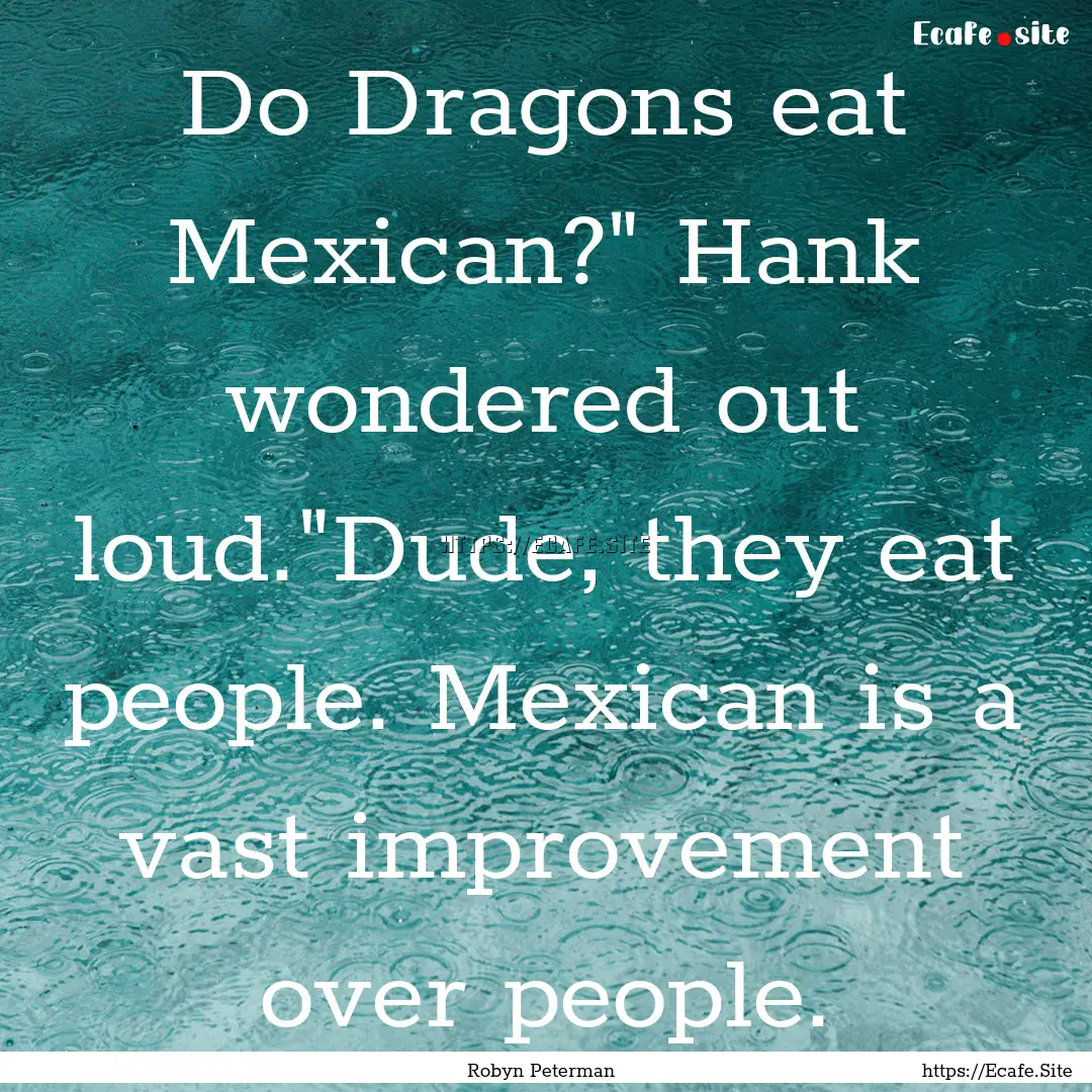 Do Dragons eat Mexican?