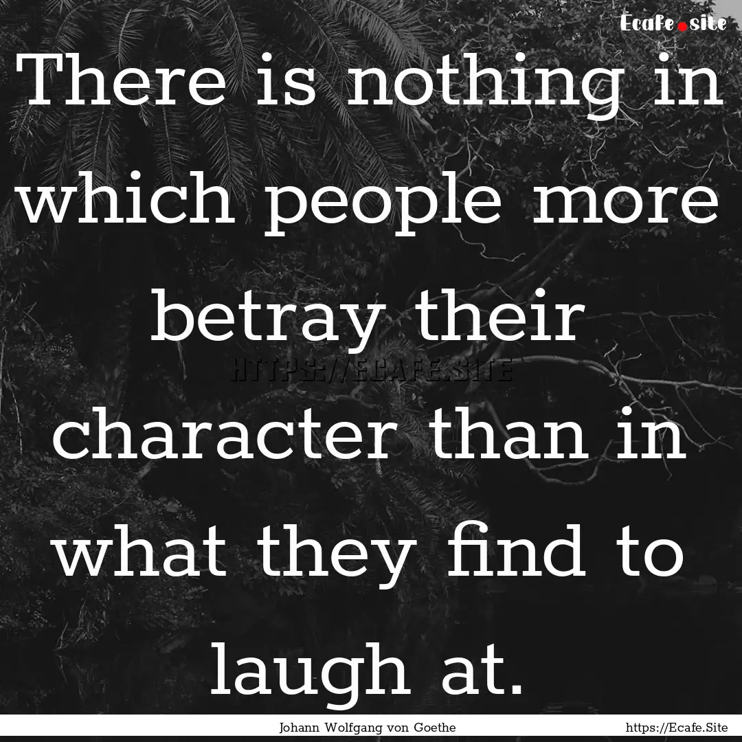 There is nothing in which people more betray.... : Quote by Johann Wolfgang von Goethe