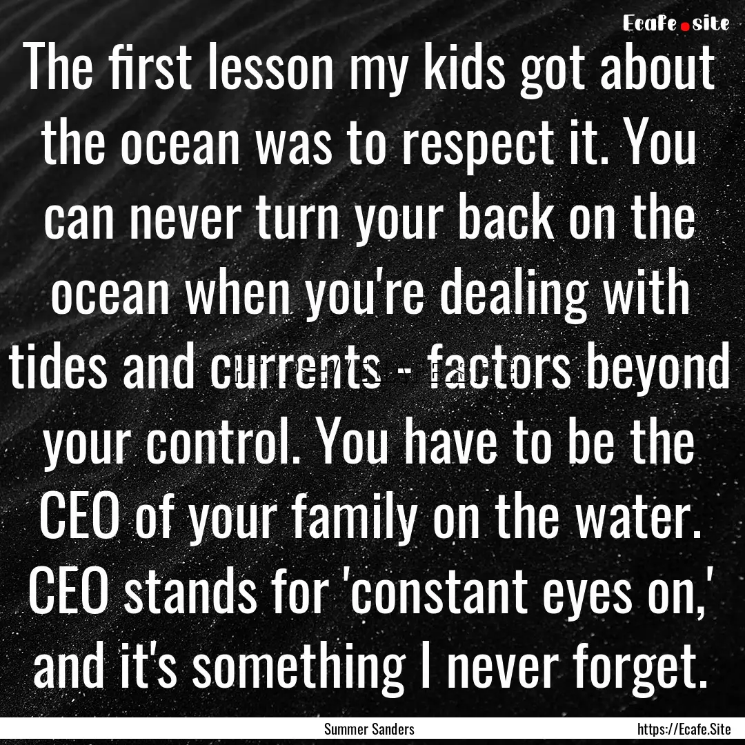 The first lesson my kids got about the ocean.... : Quote by Summer Sanders