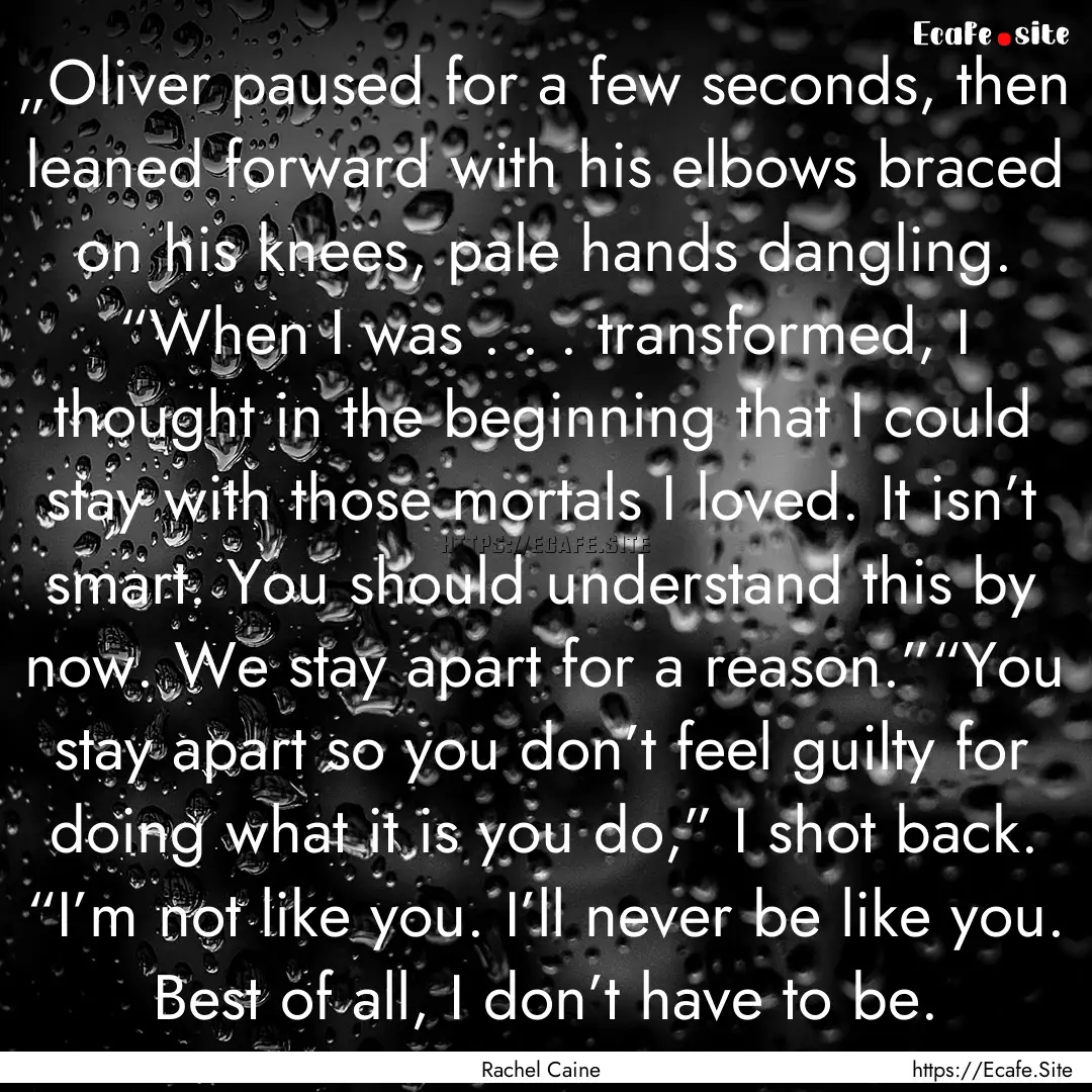 „Oliver paused for a few seconds, then.... : Quote by Rachel Caine