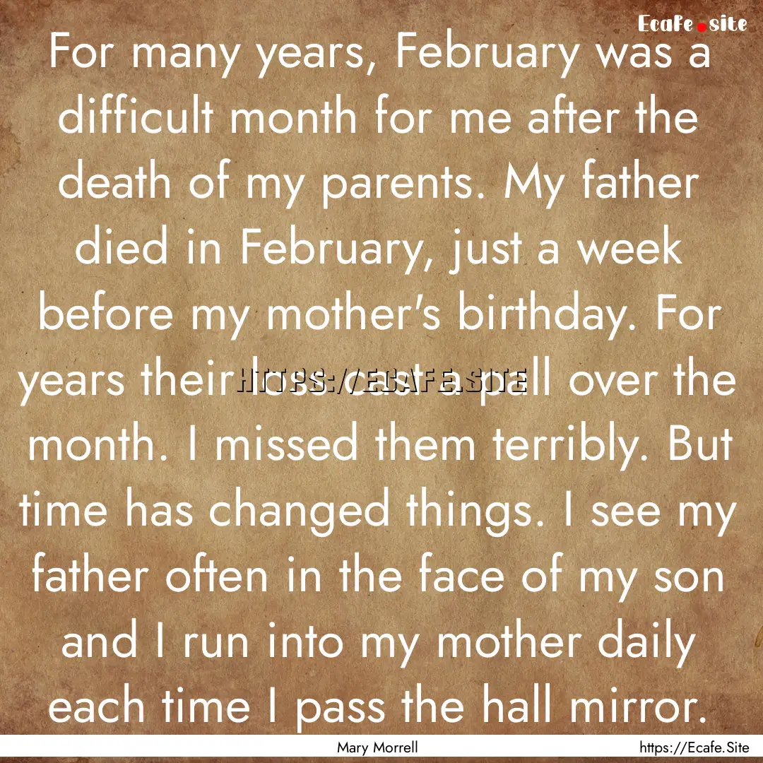 For many years, February was a difficult.... : Quote by Mary Morrell