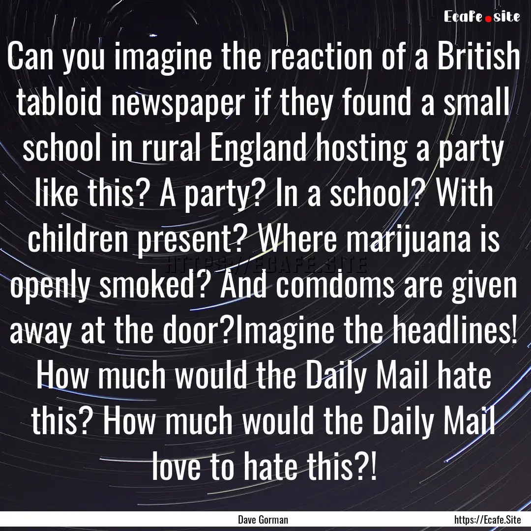 Can you imagine the reaction of a British.... : Quote by Dave Gorman