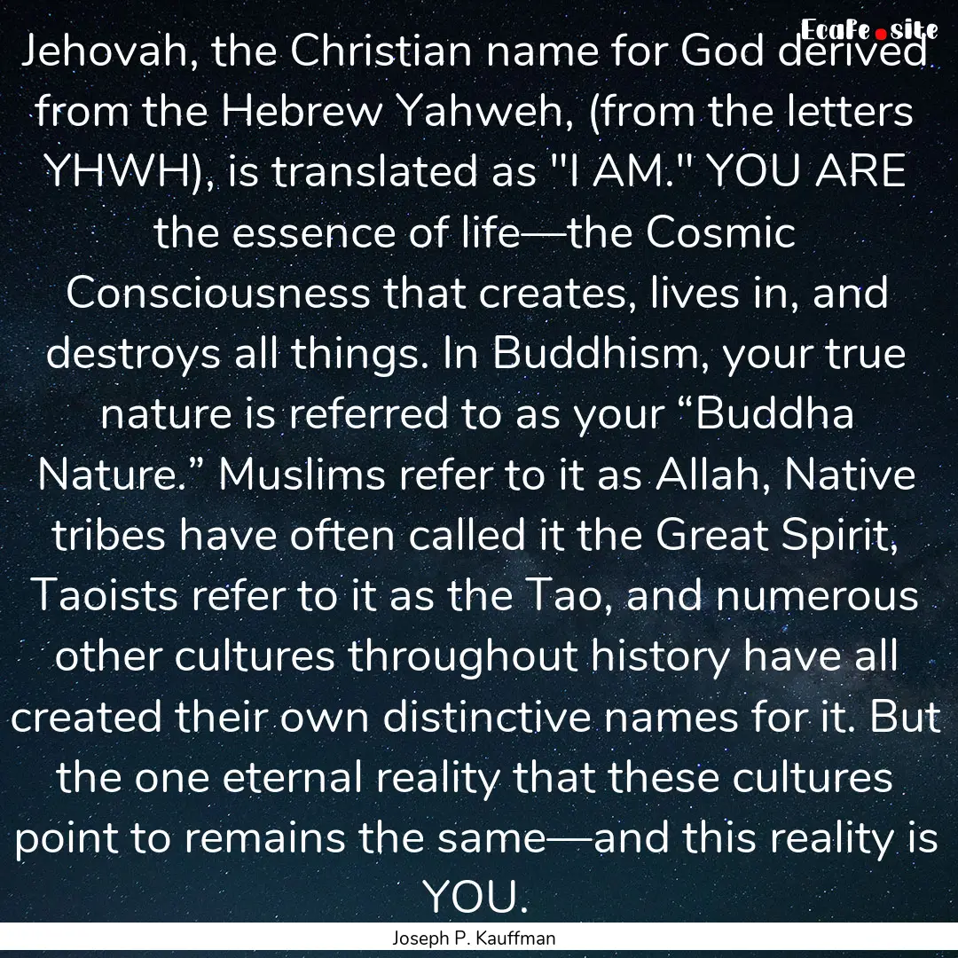 Jehovah, the Christian name for God derived.... : Quote by Joseph P. Kauffman