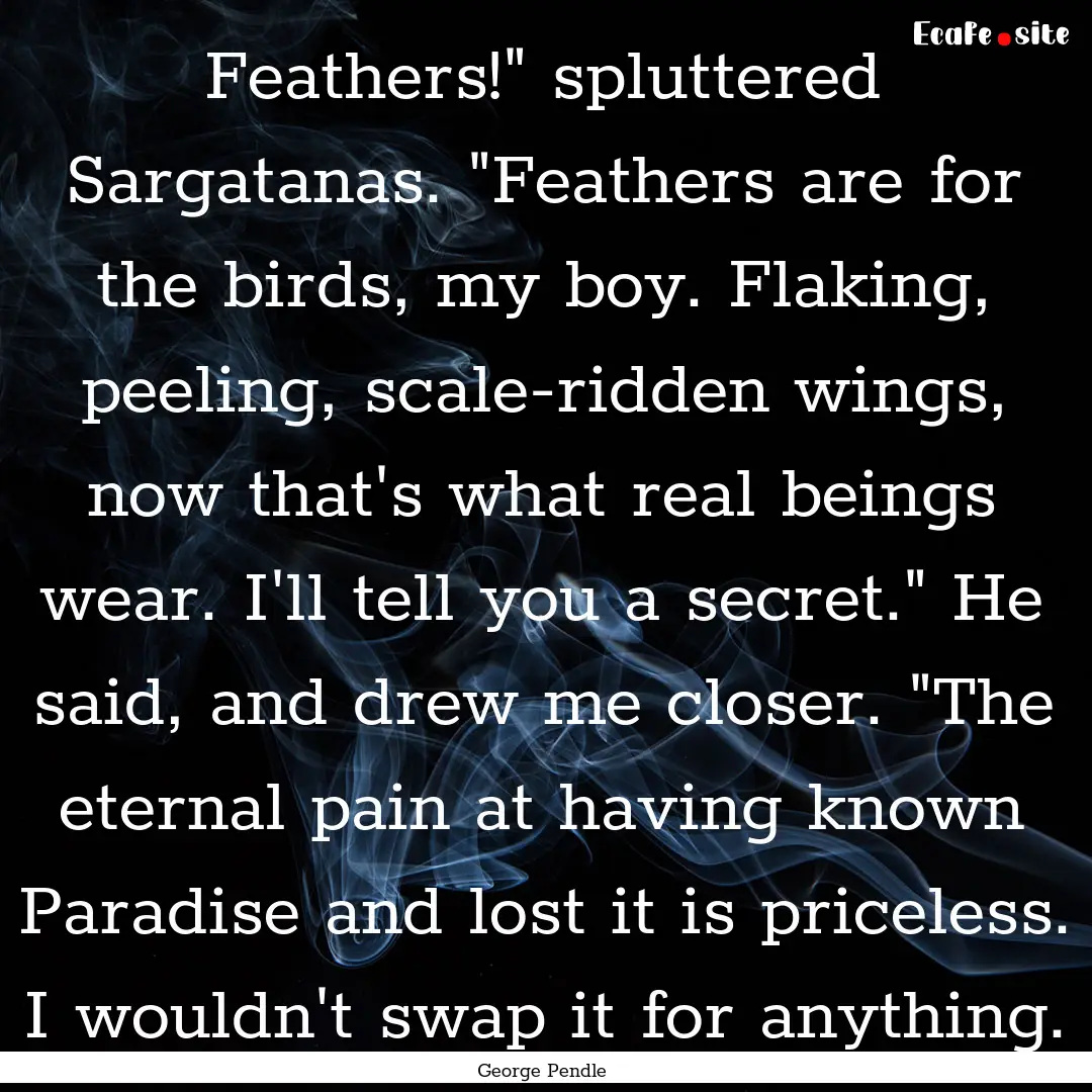 Feathers!