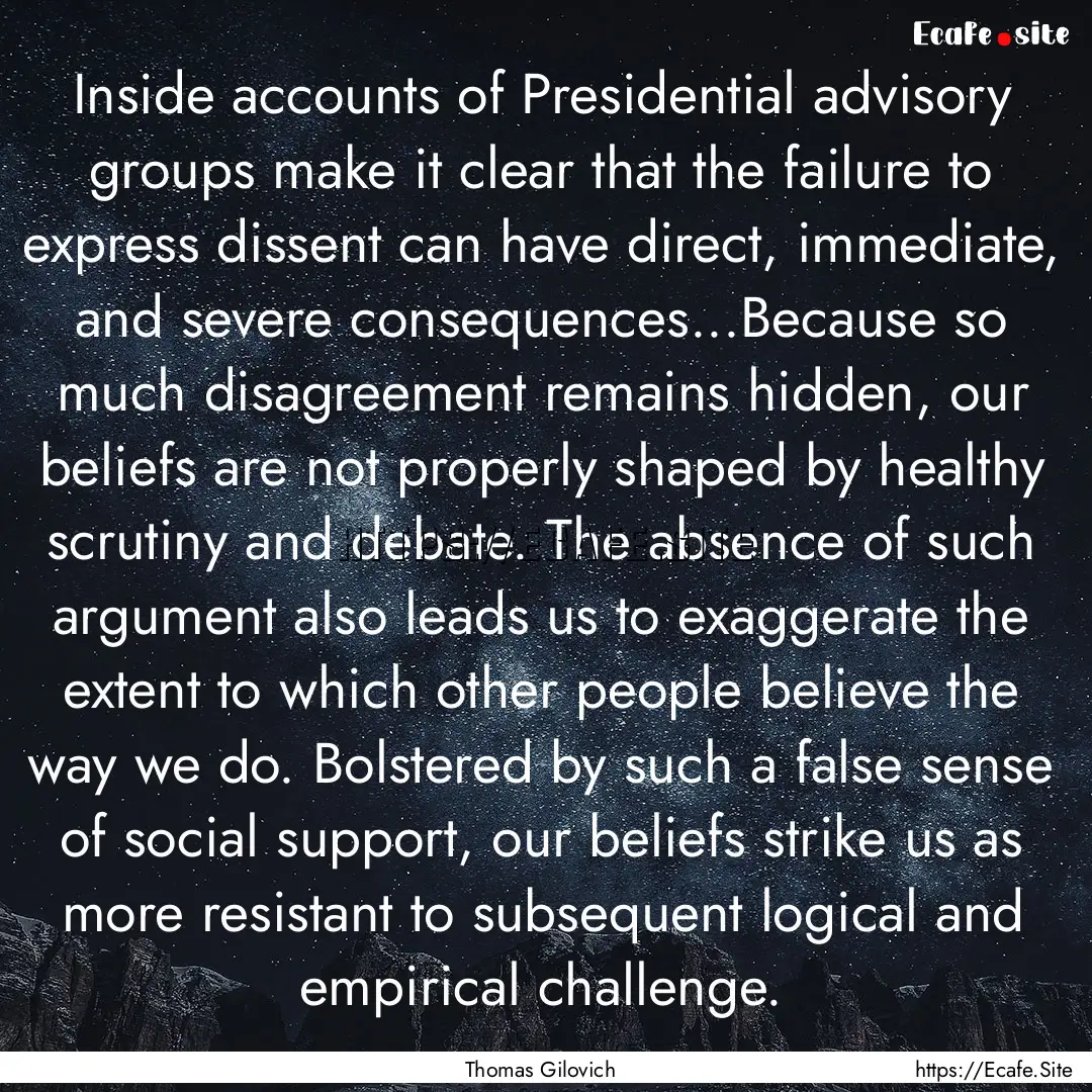 Inside accounts of Presidential advisory.... : Quote by Thomas Gilovich