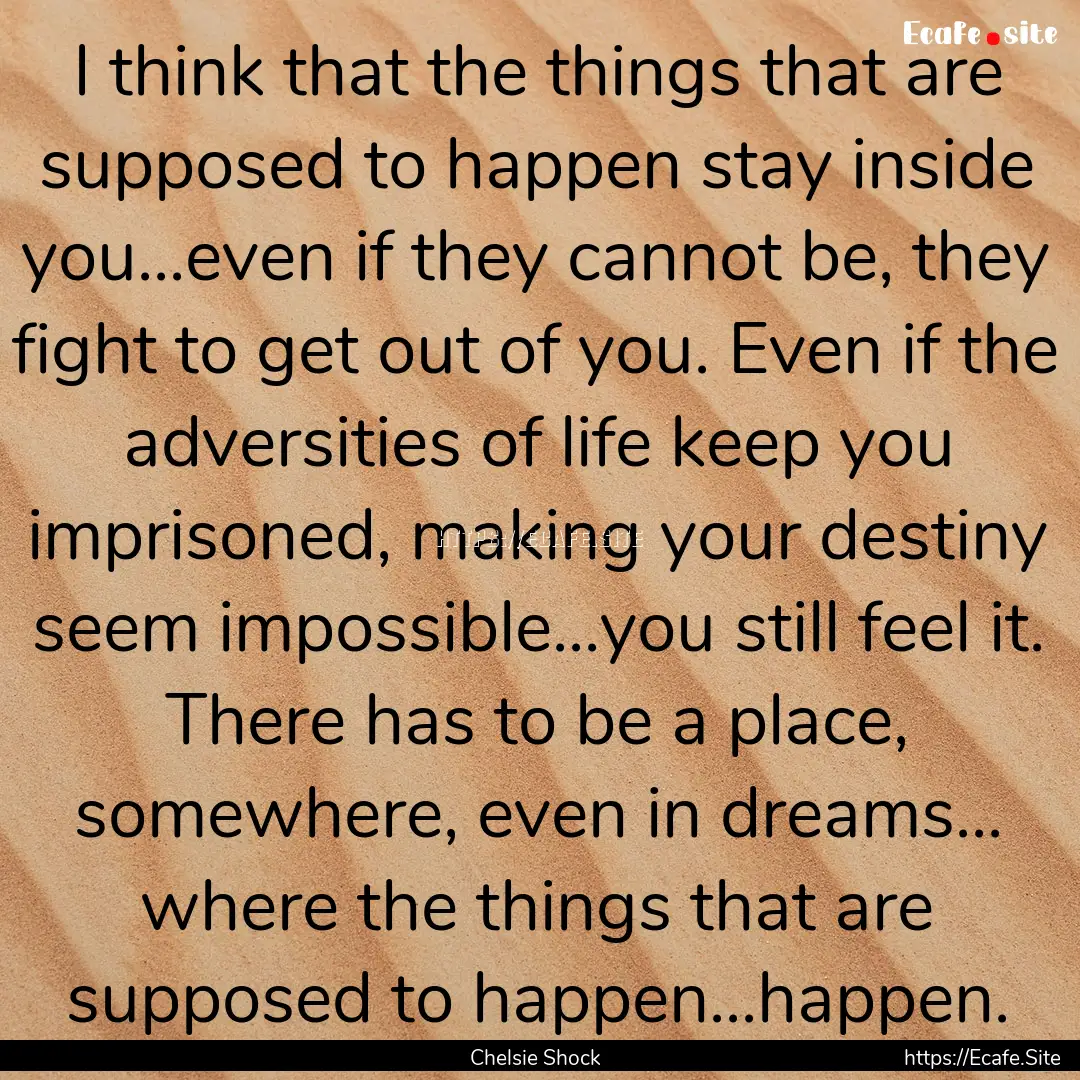 I think that the things that are supposed.... : Quote by Chelsie Shock