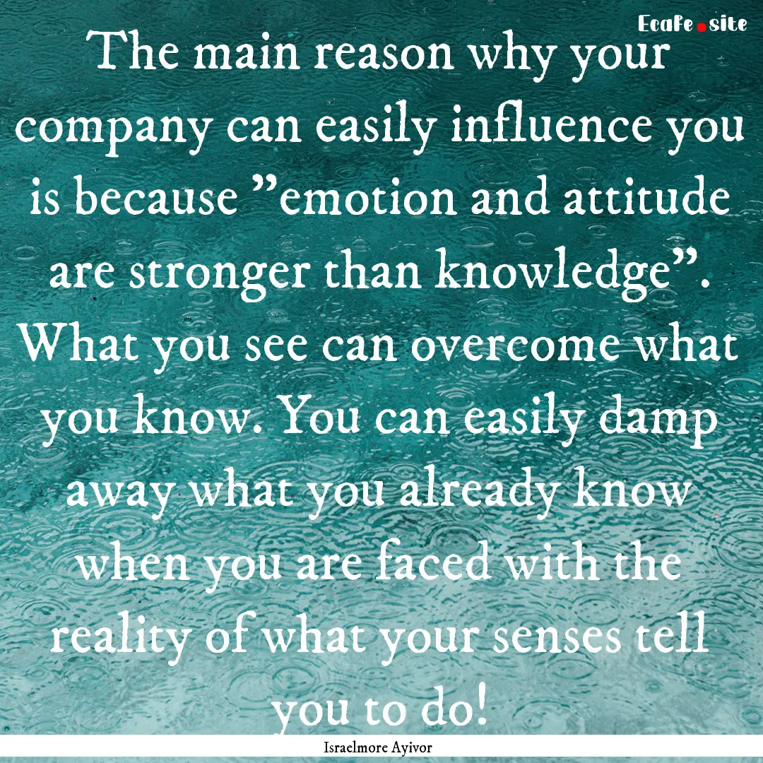 The main reason why your company can easily.... : Quote by Israelmore Ayivor