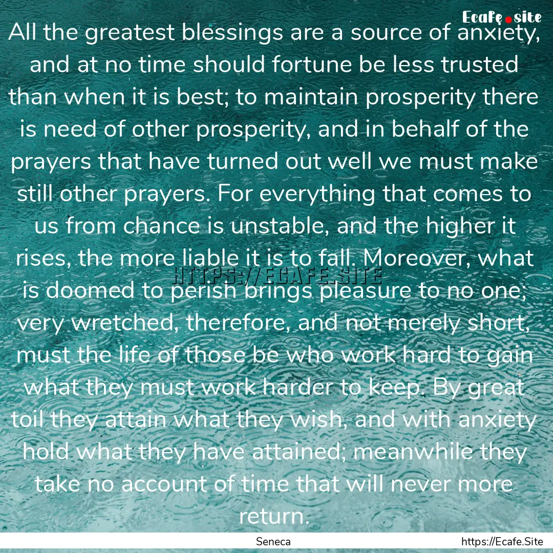 All the greatest blessings are a source of.... : Quote by Seneca