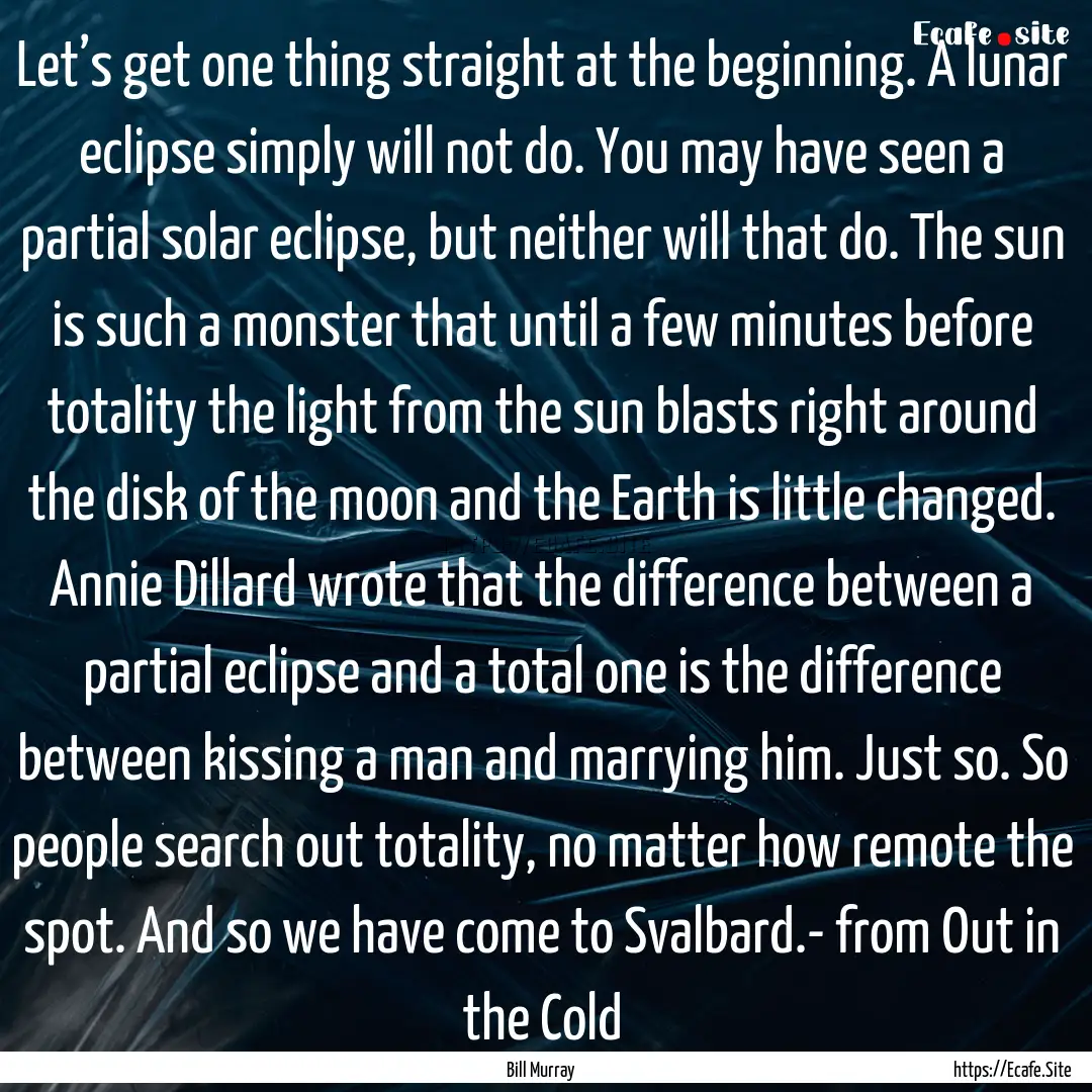 Let’s get one thing straight at the beginning..... : Quote by Bill Murray