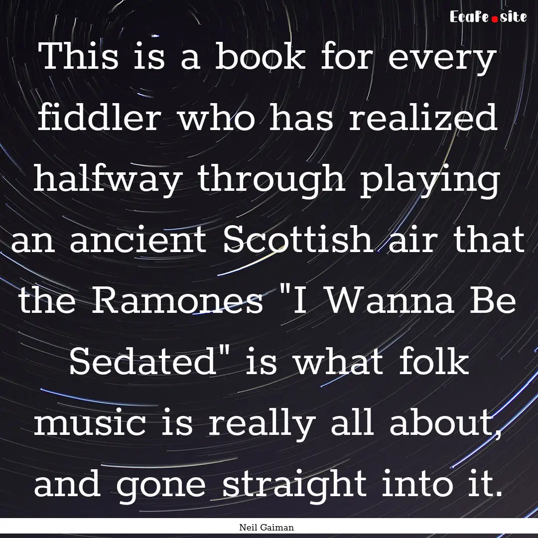 This is a book for every fiddler who has.... : Quote by Neil Gaiman