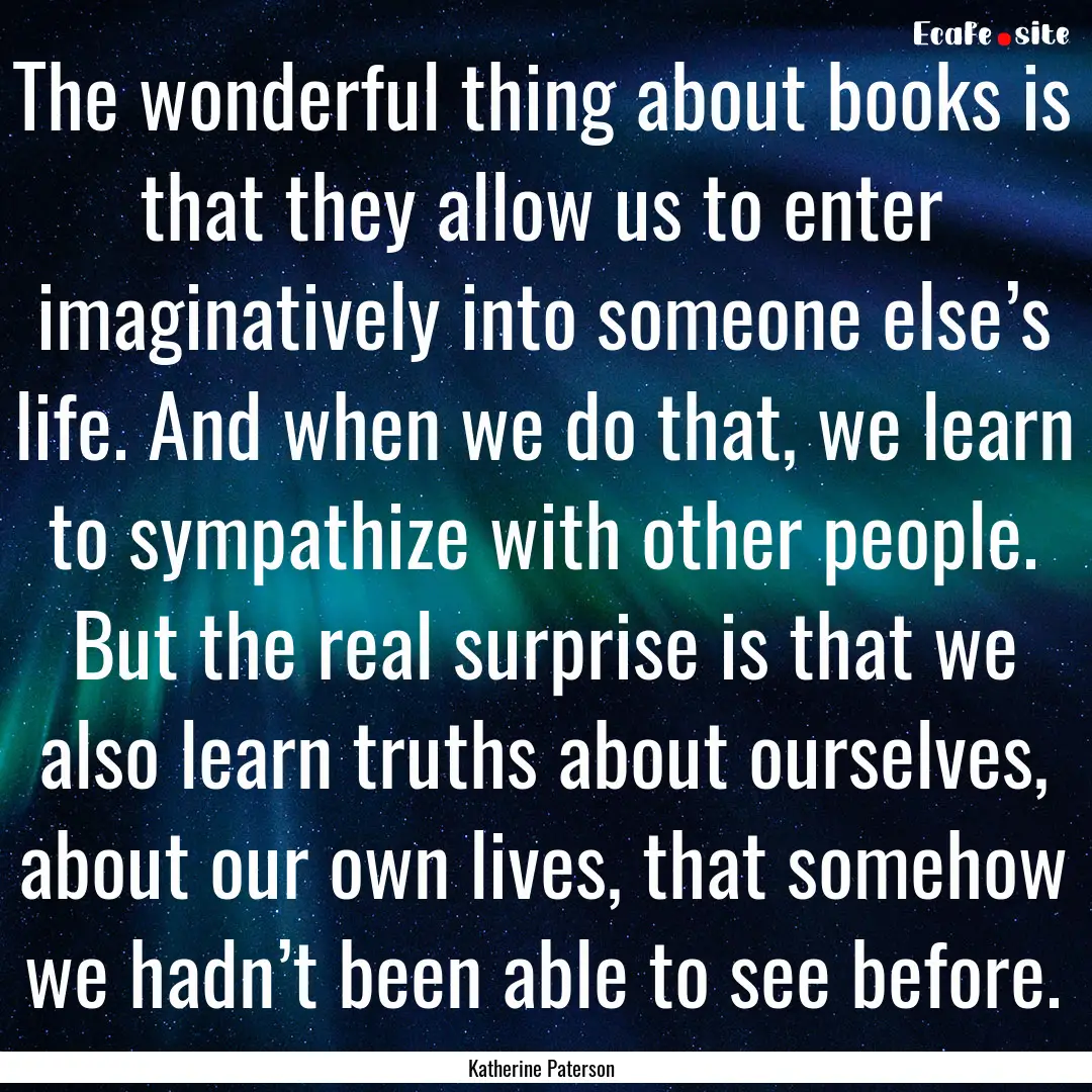 The wonderful thing about books is that they.... : Quote by Katherine Paterson