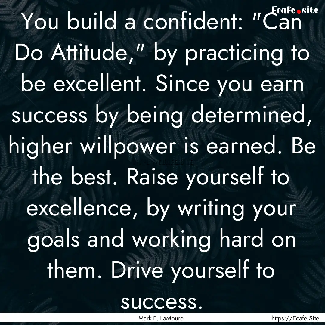 You build a confident: 