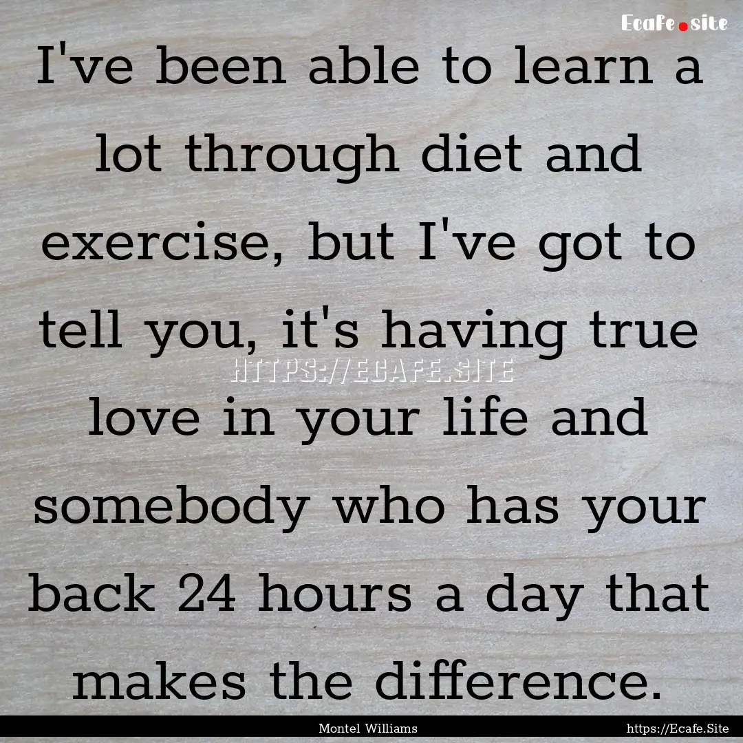 I've been able to learn a lot through diet.... : Quote by Montel Williams