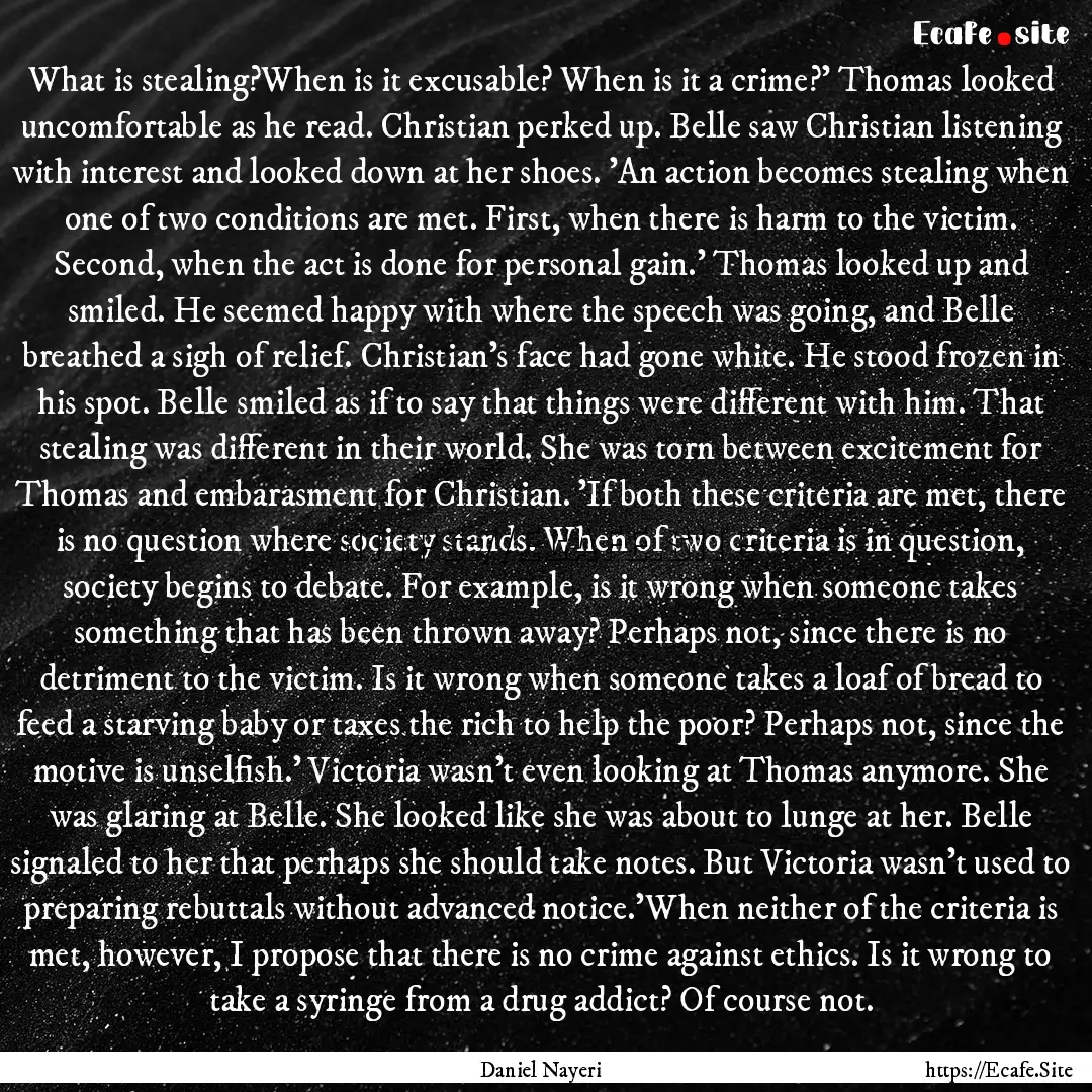 What is stealing?When is it excusable? When.... : Quote by Daniel Nayeri