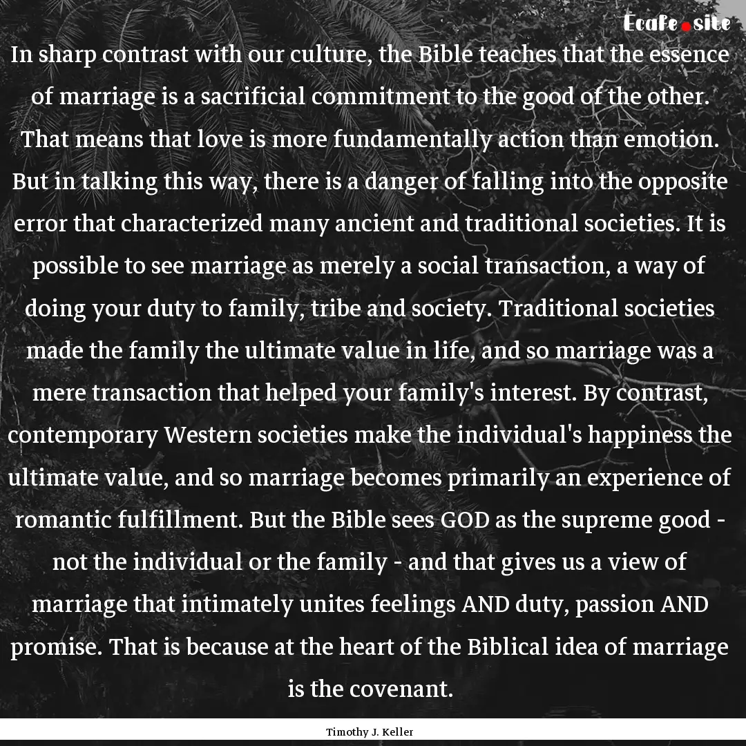 In sharp contrast with our culture, the Bible.... : Quote by Timothy J. Keller