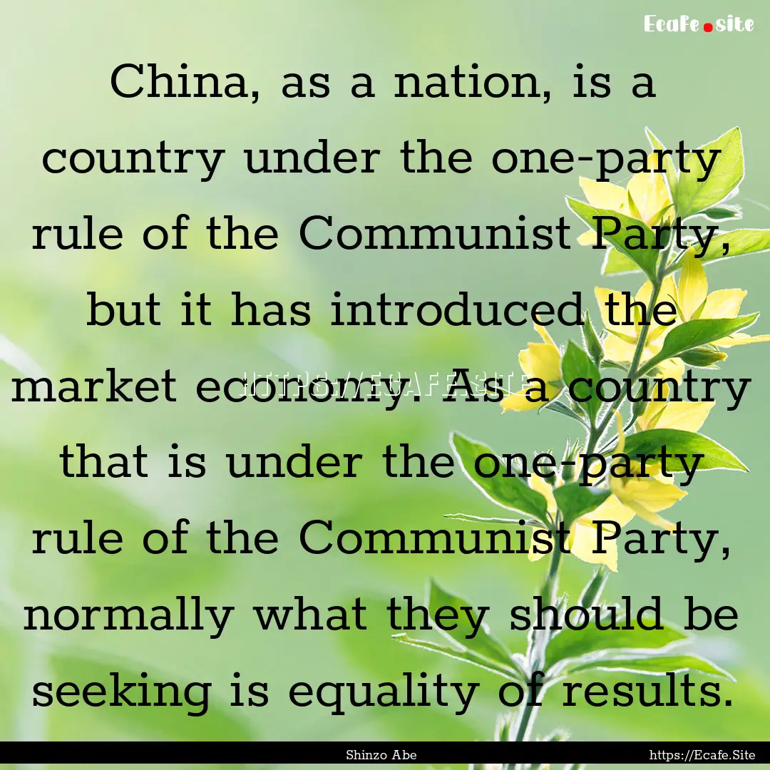 China, as a nation, is a country under the.... : Quote by Shinzo Abe