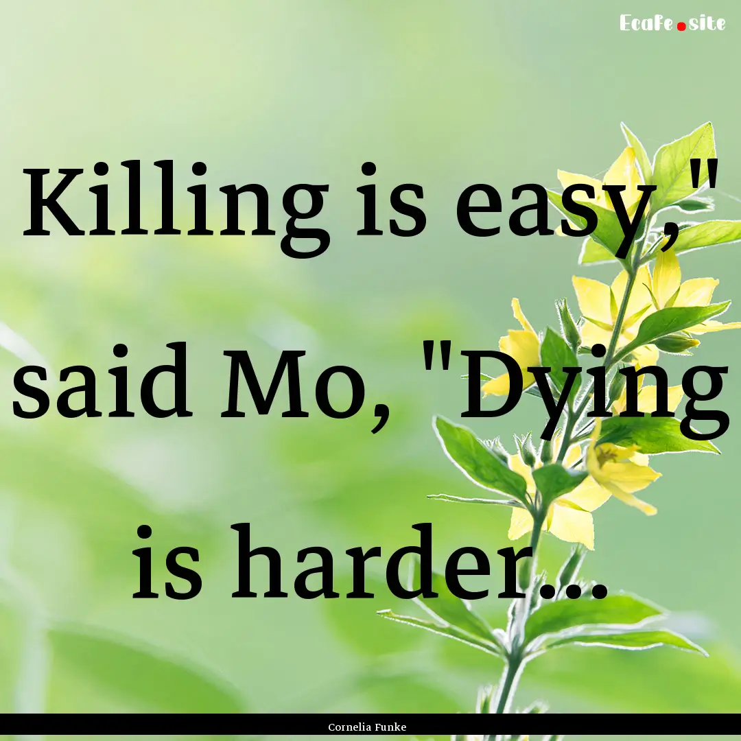 Killing is easy,