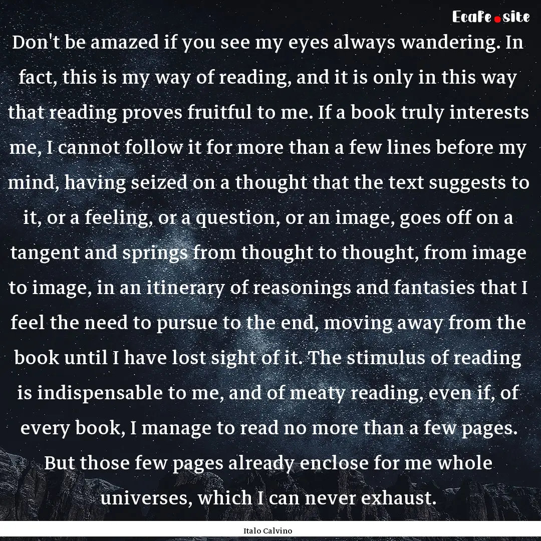 Don't be amazed if you see my eyes always.... : Quote by Italo Calvino