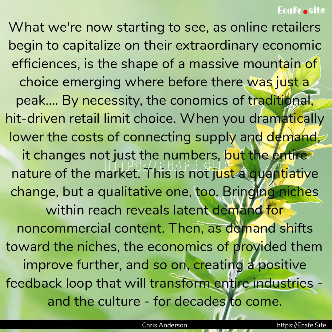 What we're now starting to see, as online.... : Quote by Chris Anderson