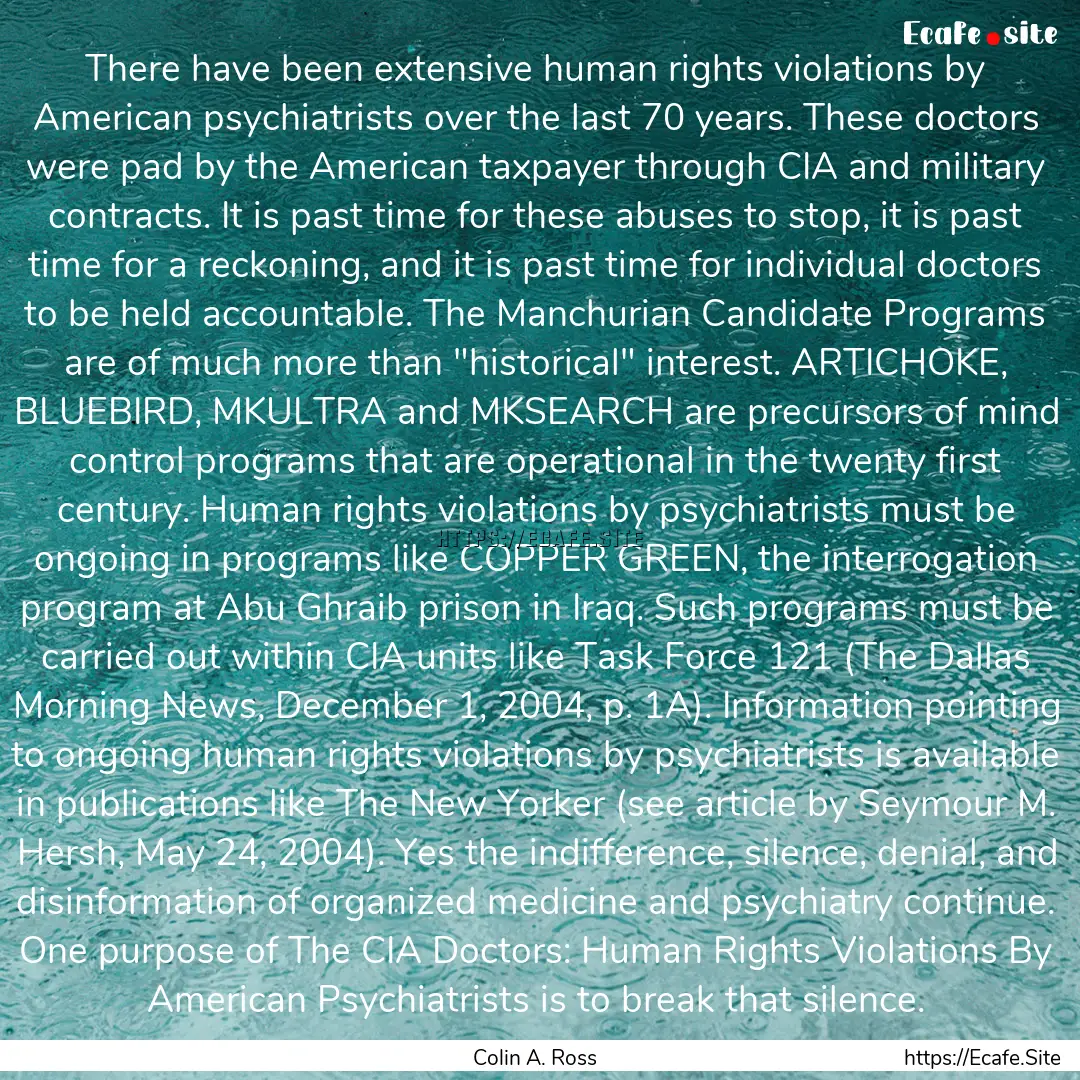 There have been extensive human rights violations.... : Quote by Colin A. Ross