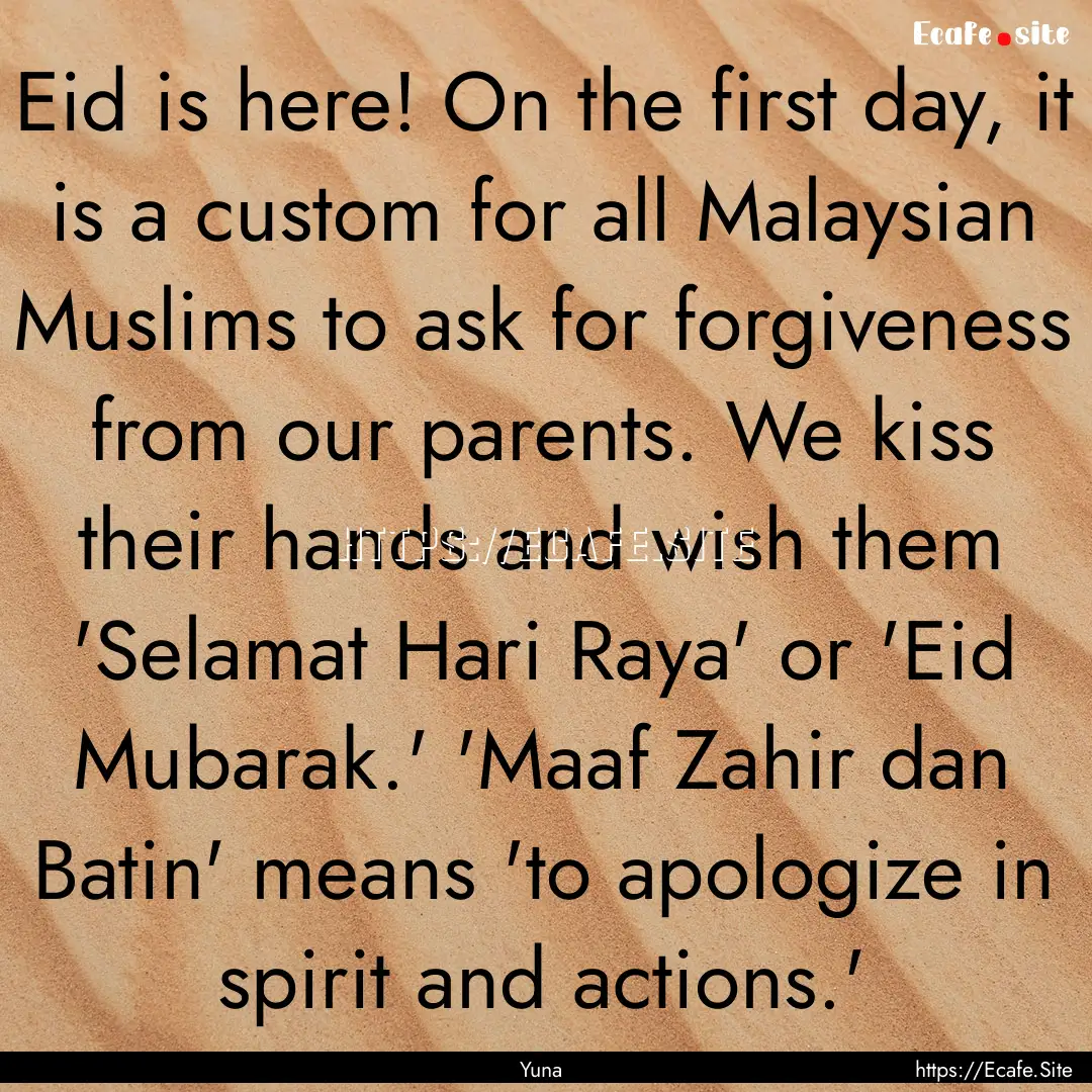 Eid is here! On the first day, it is a custom.... : Quote by Yuna