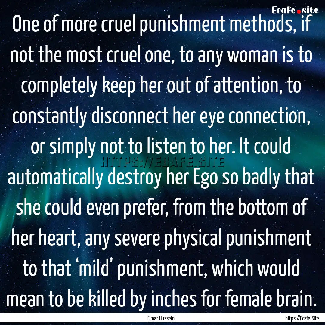 One of more cruel punishment methods, if.... : Quote by Elmar Hussein