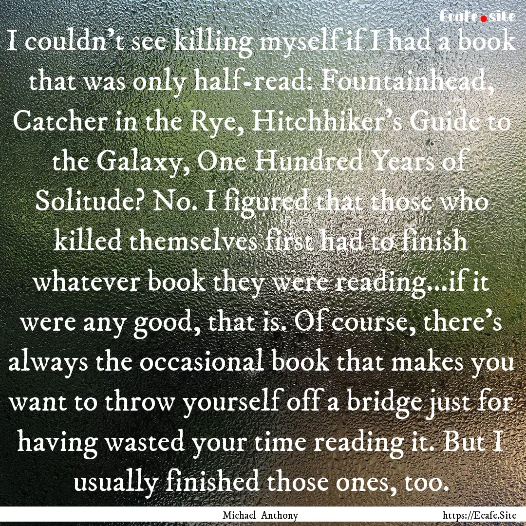 I couldn't see killing myself if I had a.... : Quote by Michael Anthony