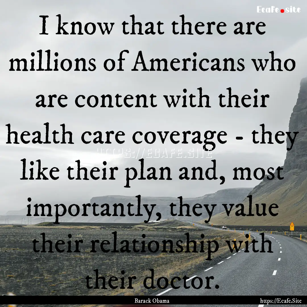 I know that there are millions of Americans.... : Quote by Barack Obama