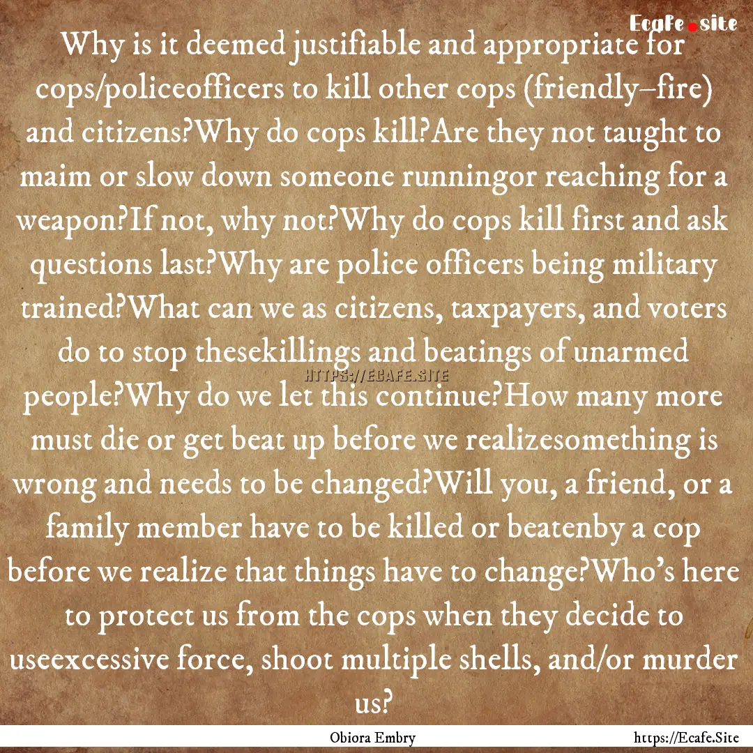 Why is it deemed justifiable and appropriate.... : Quote by Obiora Embry