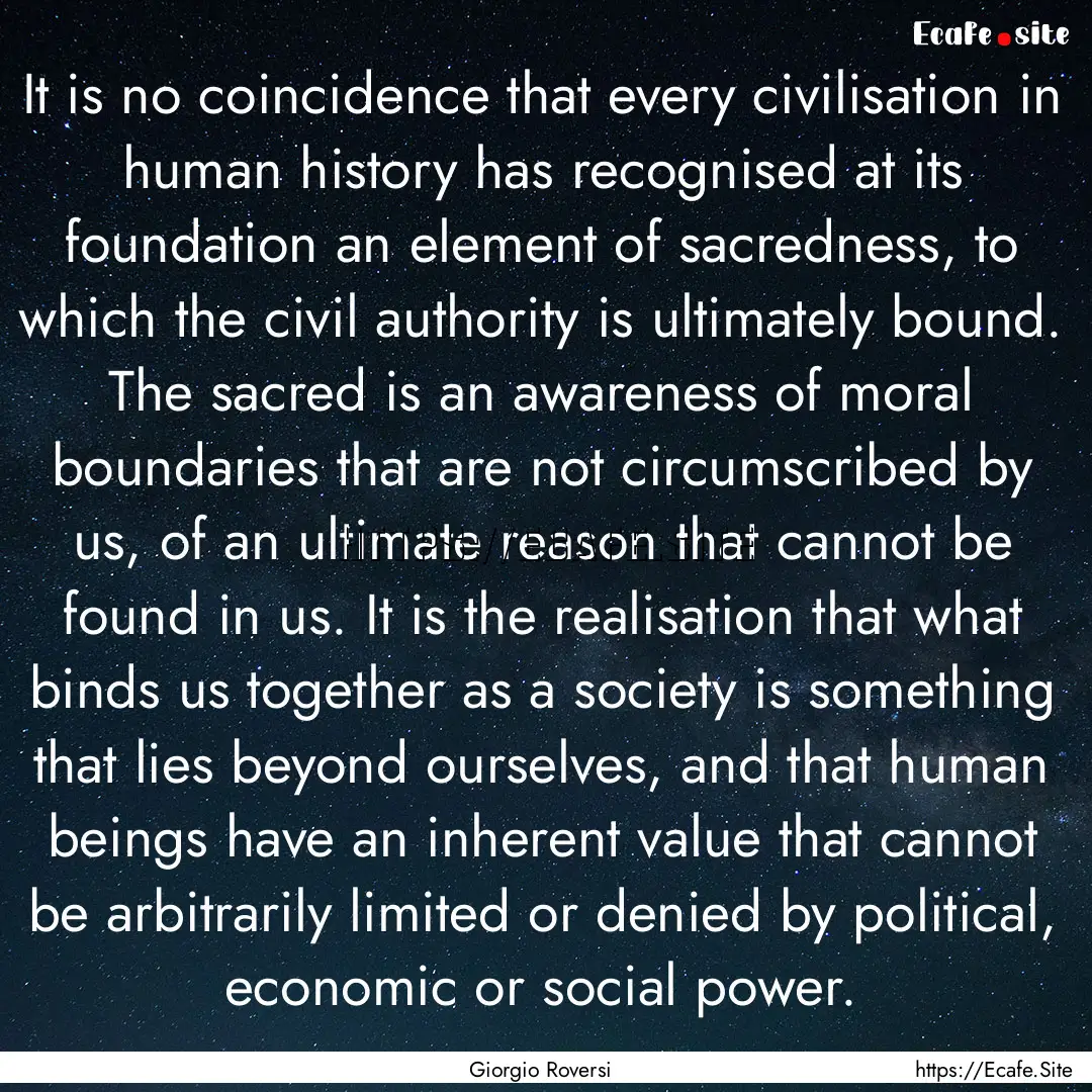 It is no coincidence that every civilisation.... : Quote by Giorgio Roversi