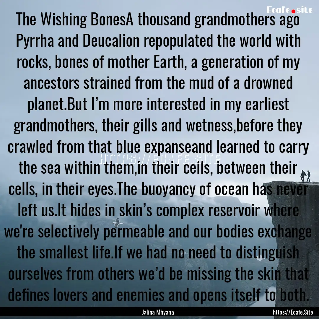 The Wishing BonesA thousand grandmothers.... : Quote by Jalina Mhyana