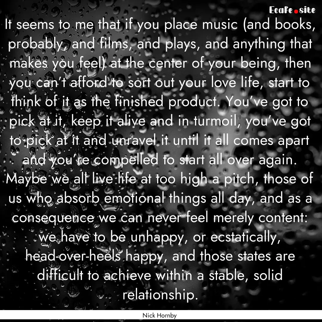 It seems to me that if you place music (and.... : Quote by Nick Hornby