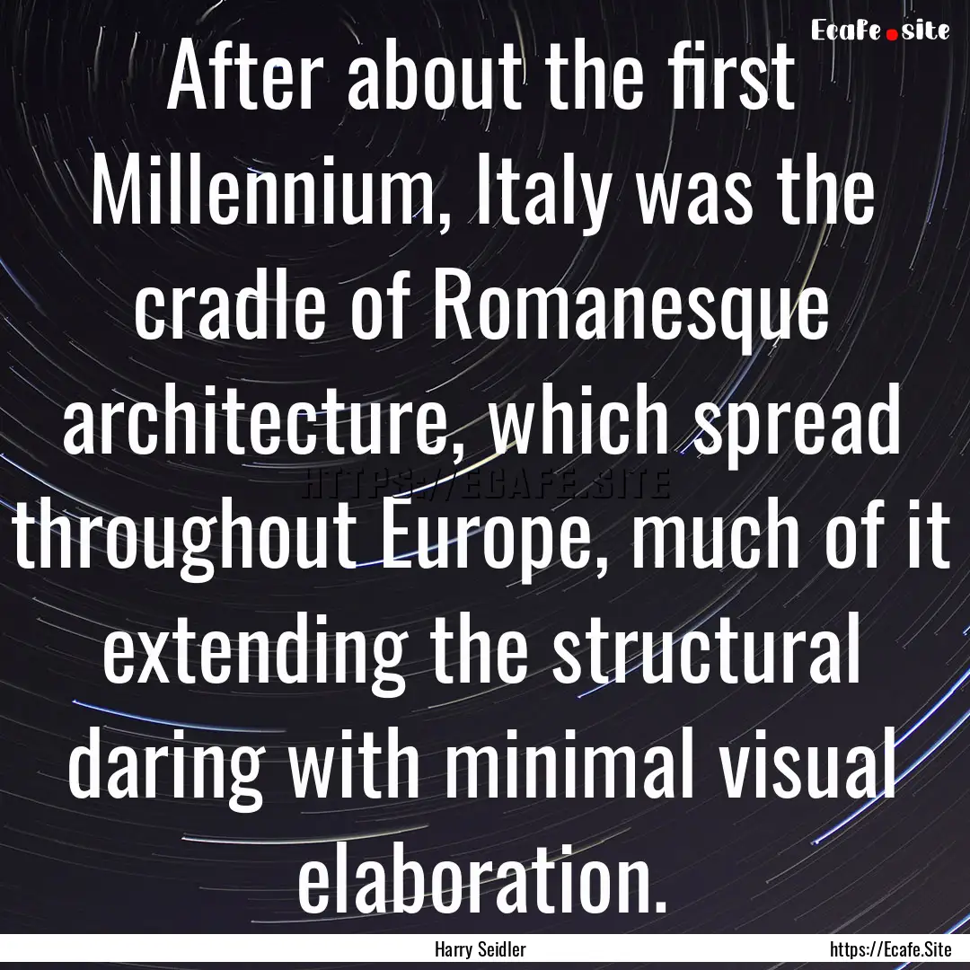 After about the first Millennium, Italy was.... : Quote by Harry Seidler